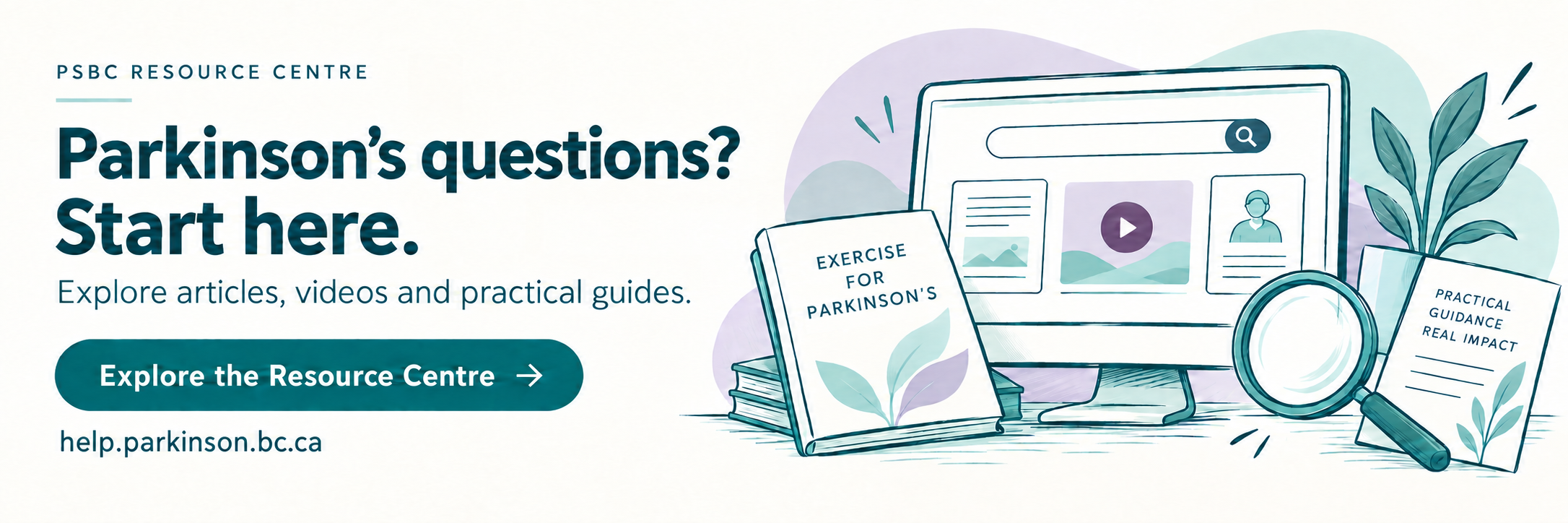 Parkinson’s questions? Start here. Explore articles, videos and practical guides at the PSBC Resource Centre.
